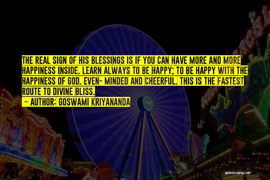 I Am Always Happy With You Quotes By Goswami Kriyananda