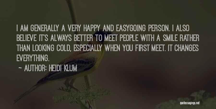 I Am Always Happy With You Quotes By Heidi Klum