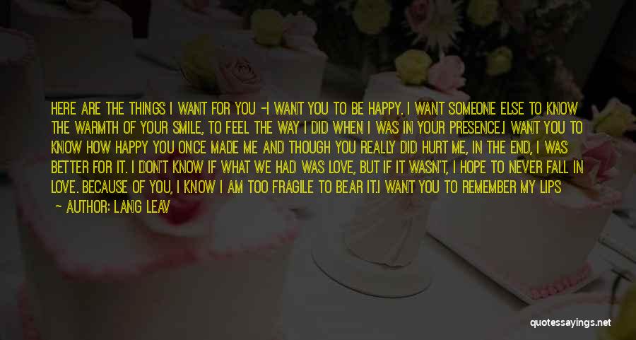I Am Always Happy With You Quotes By Lang Leav