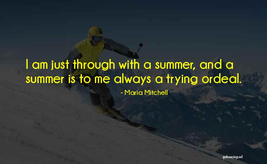 I Am Always Me Quotes By Maria Mitchell I Am Always Me Quotes By Maria Mitchell