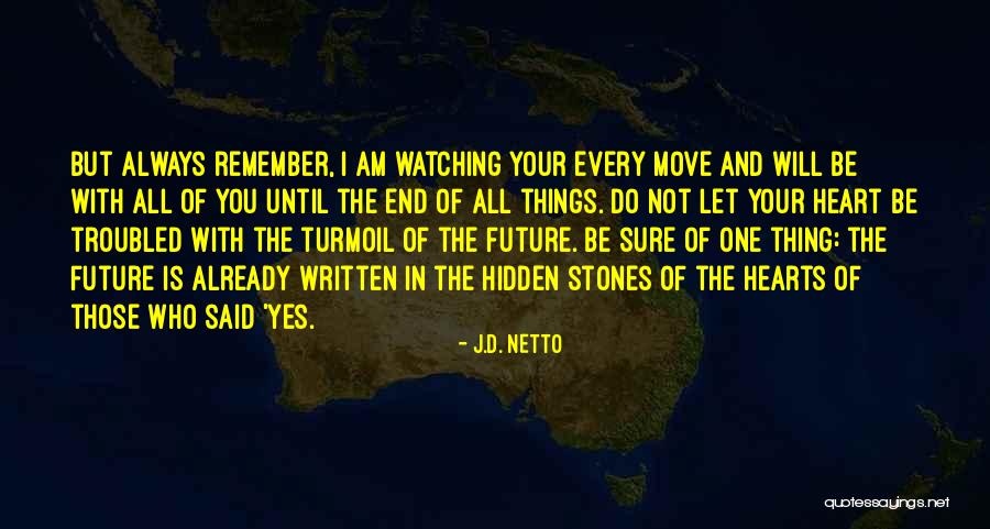 I Am Always Remember You Quotes By J.D. Netto I Am Always Remember You Quotes By J.D. Netto