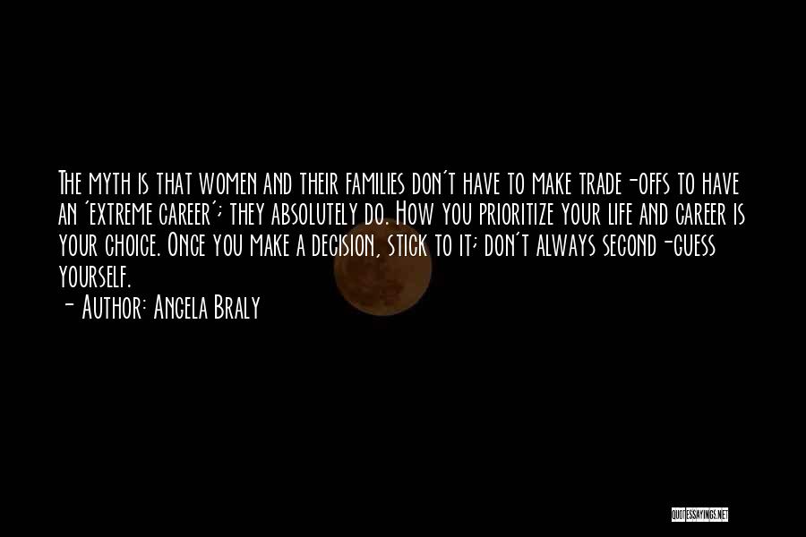 I Am Always Second Choice Quotes By Angela Braly