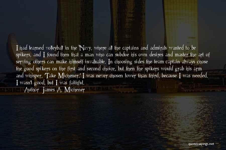I Am Always Second Choice Quotes By James A. Michener