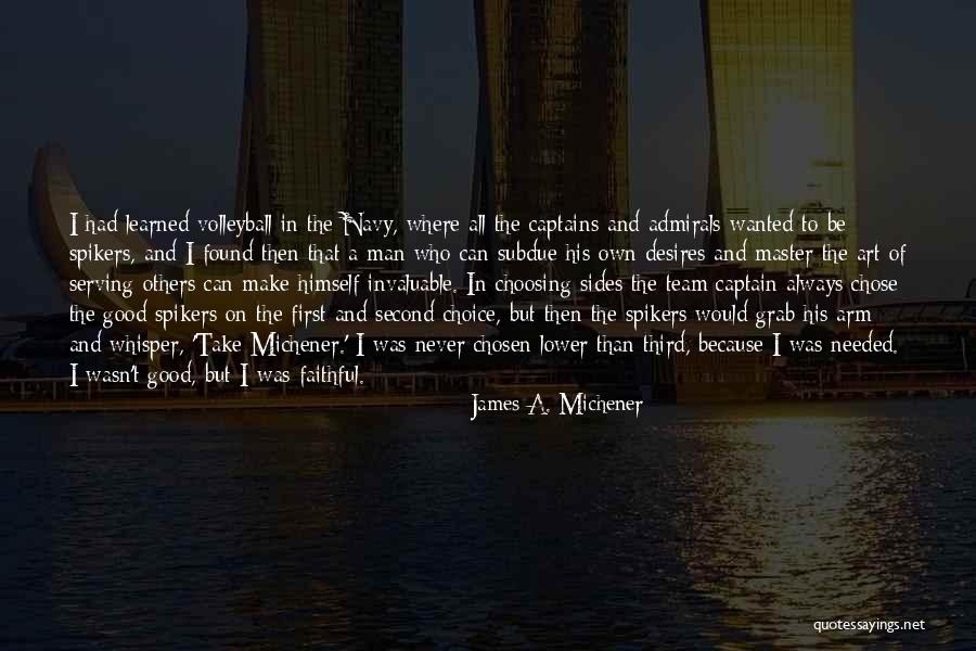 I Am Always Second Choice Quotes By James A. Michener