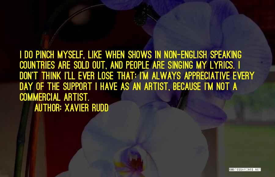 I Am Always There To Support You Quotes By Xavier Rudd