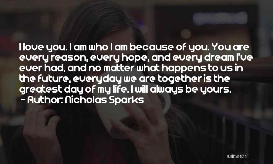 I Am Always Yours Quotes By Nicholas Sparks