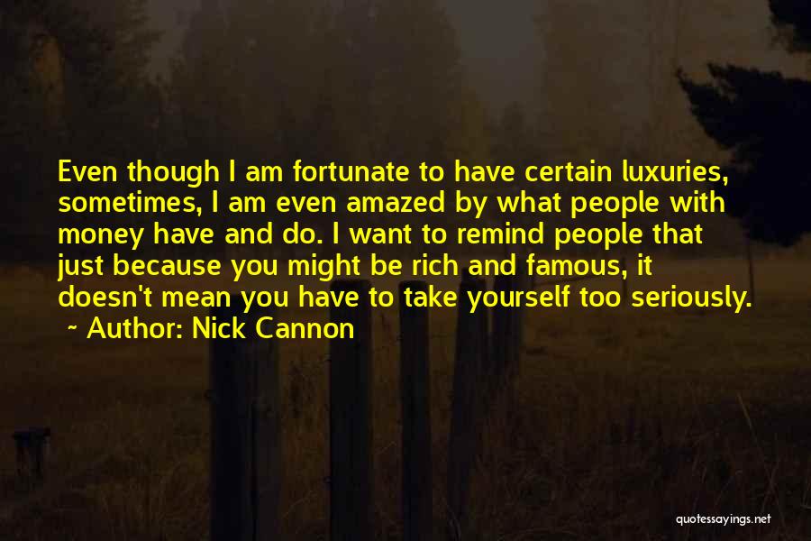 I Am Amazed By You Quotes By Nick Cannon