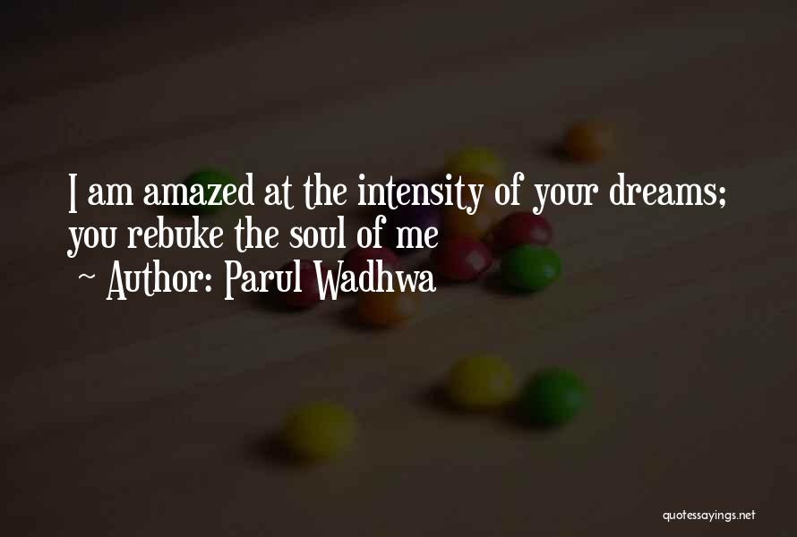 I Am Amazed By You Quotes By Parul Wadhwa