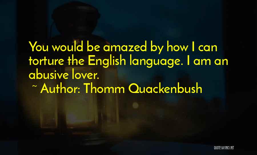 I Am Amazed By You Quotes By Thomm Quackenbush