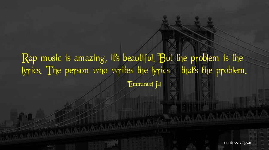 I Am An Amazing Person Quotes By Emmanuel Jal I Am An Amazing Person Quotes By Emmanuel Jal