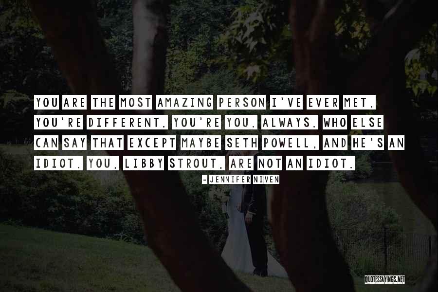 I Am An Amazing Person Quotes By Jennifer Niven I Am An Amazing Person Quotes By Jennifer Niven