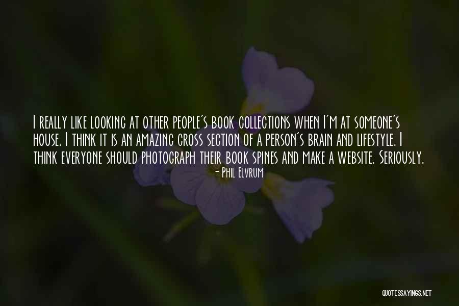 I Am An Amazing Person Quotes By Phil Elvrum I Am An Amazing Person Quotes By Phil Elvrum