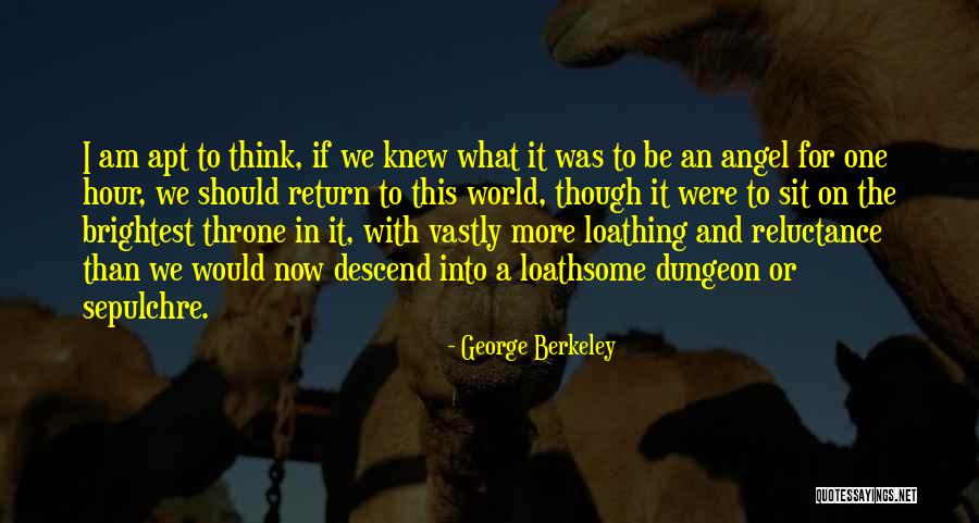 I Am An Angel Quotes By George Berkeley I Am An Angel Quotes By George Berkeley