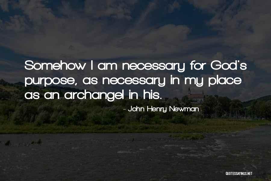 I Am An Angel Quotes By John Henry Newman I Am An Angel Quotes By John Henry Newman