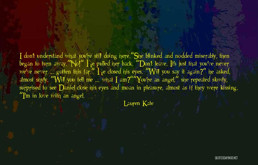 I Am An Angel Quotes By Lauren Kate I Am An Angel Quotes By Lauren Kate