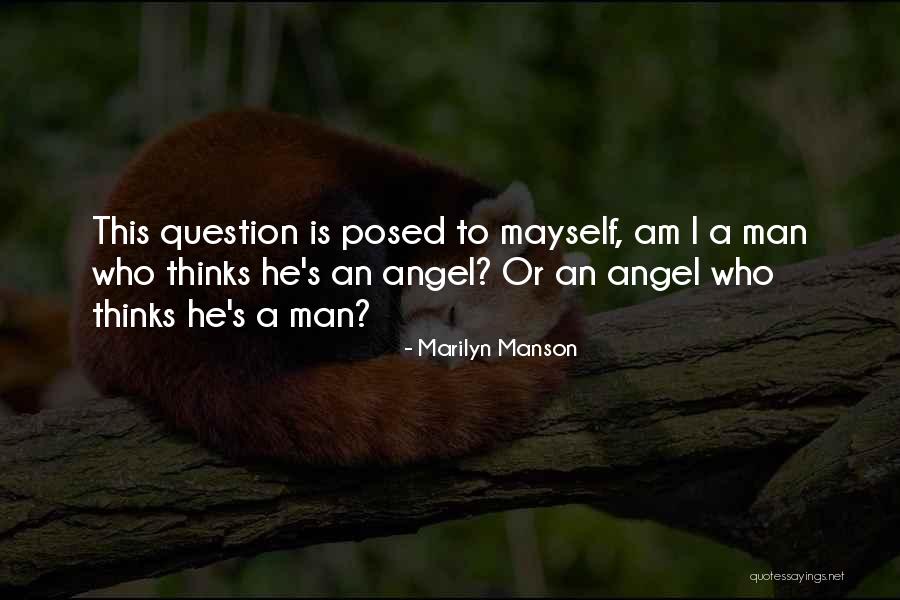 I Am An Angel Quotes By Marilyn Manson I Am An Angel Quotes By Marilyn Manson