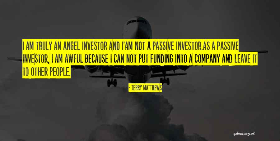 I Am An Angel Quotes By Terry Matthews I Am An Angel Quotes By Terry Matthews