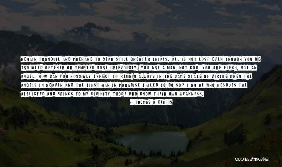 I Am An Angel Quotes By Thomas A Kempis I Am An Angel Quotes By Thomas A Kempis