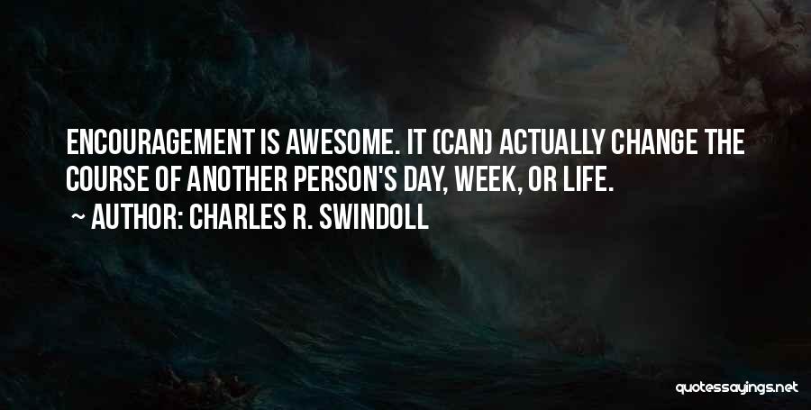 I Am An Awesome Person Quotes By Charles R. Swindoll