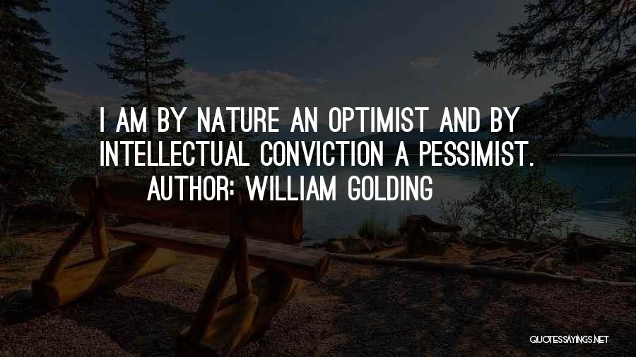 I Am An Optimist Quotes By William Golding