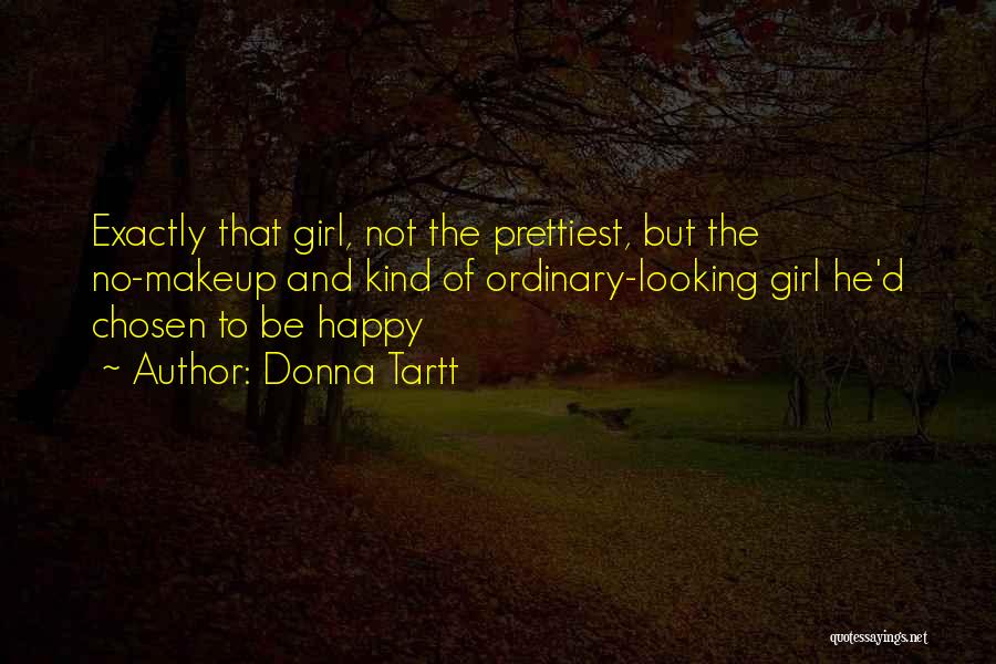 I Am An Ordinary Girl Quotes By Donna Tartt