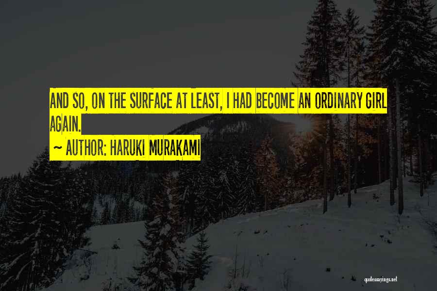 I Am An Ordinary Girl Quotes By Haruki Murakami