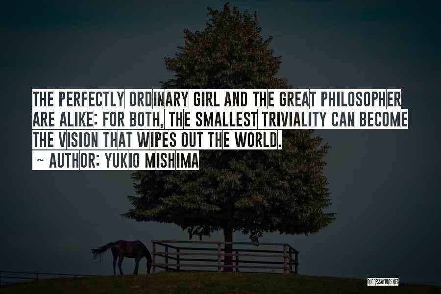 I Am An Ordinary Girl Quotes By Yukio Mishima