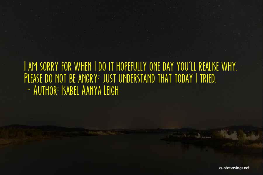 I Am Angry Quotes By Isabel Aanya Leigh