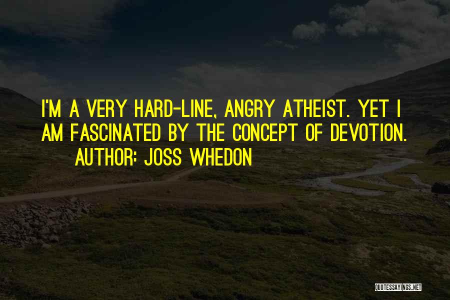 I Am Angry Quotes By Joss Whedon