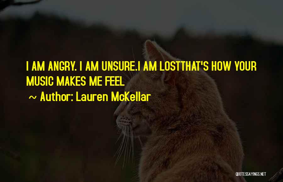 I Am Angry Quotes By Lauren McKellar