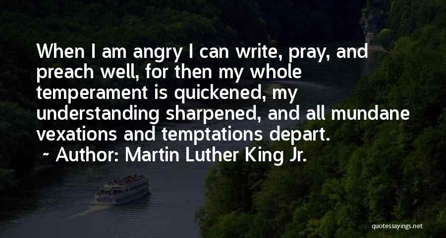 I Am Angry Quotes By Martin Luther King Jr.