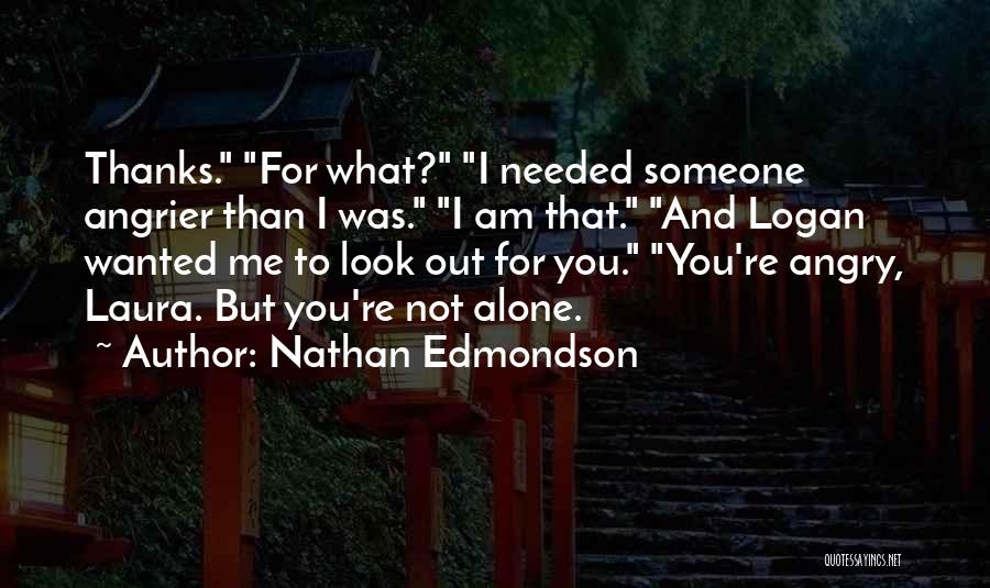 I Am Angry Quotes By Nathan Edmondson