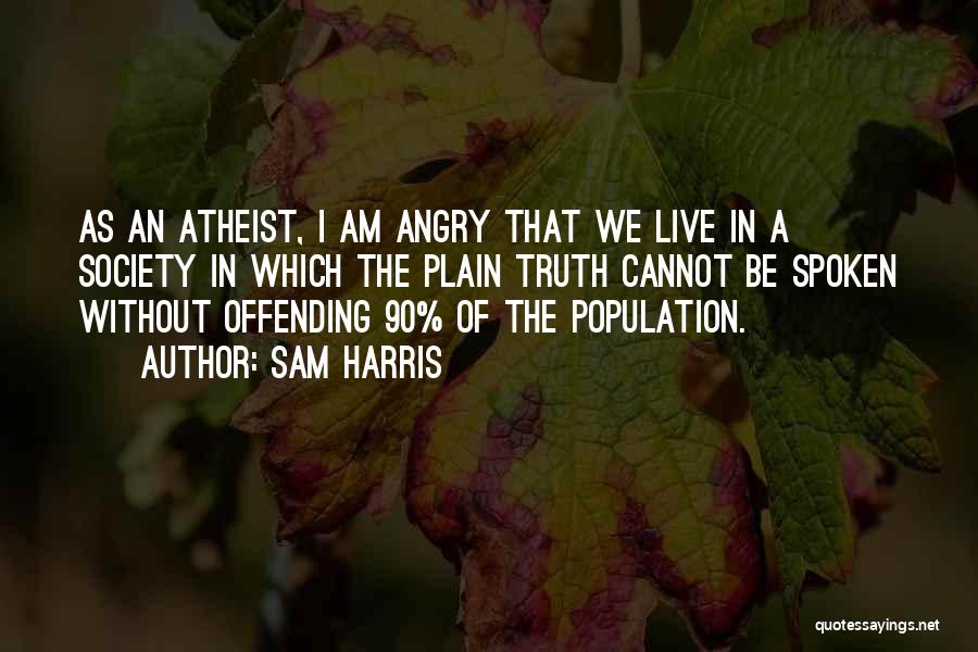 I Am Angry Quotes By Sam Harris