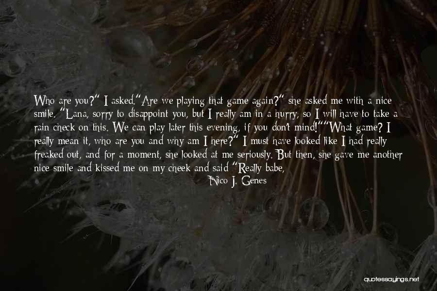 I Am Another You Quotes By Nico J. Genes I Am Another You Quotes By Nico J. Genes
