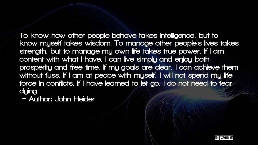 I Am At Peace With Myself Quotes By John Heider