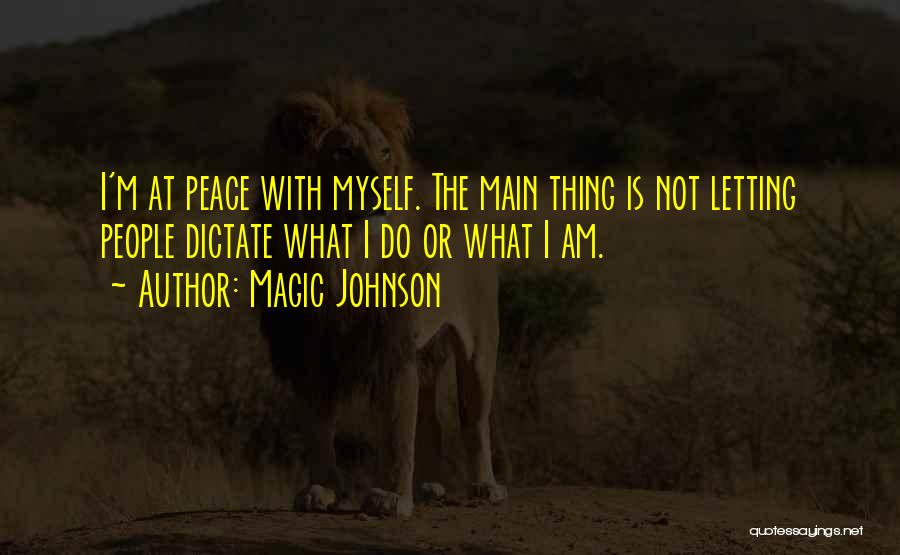 I Am At Peace With Myself Quotes By Magic Johnson