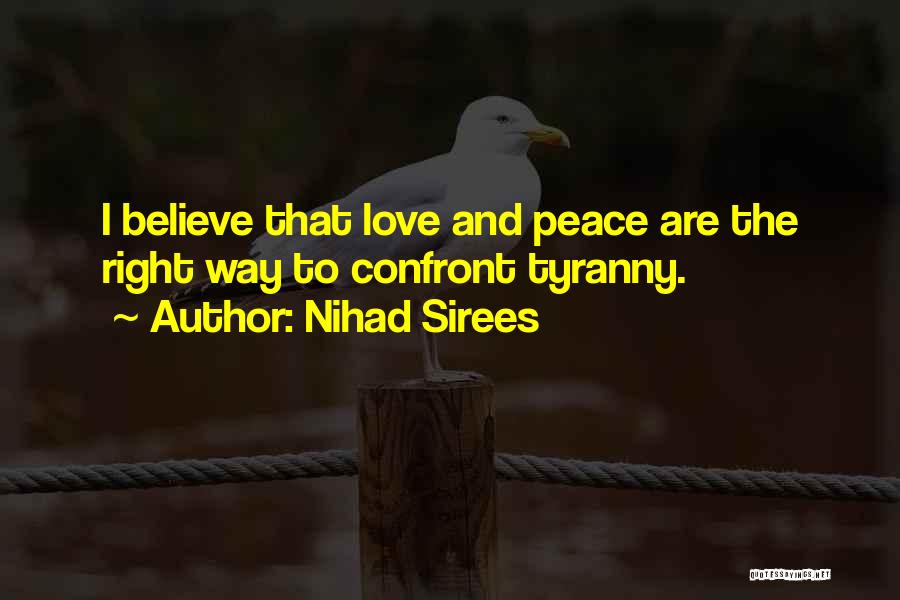 I Am At Peace With Myself Quotes By Nihad Sirees