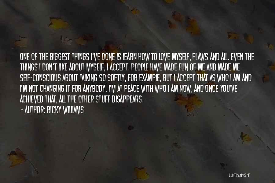 I Am At Peace With Myself Quotes By Ricky Williams