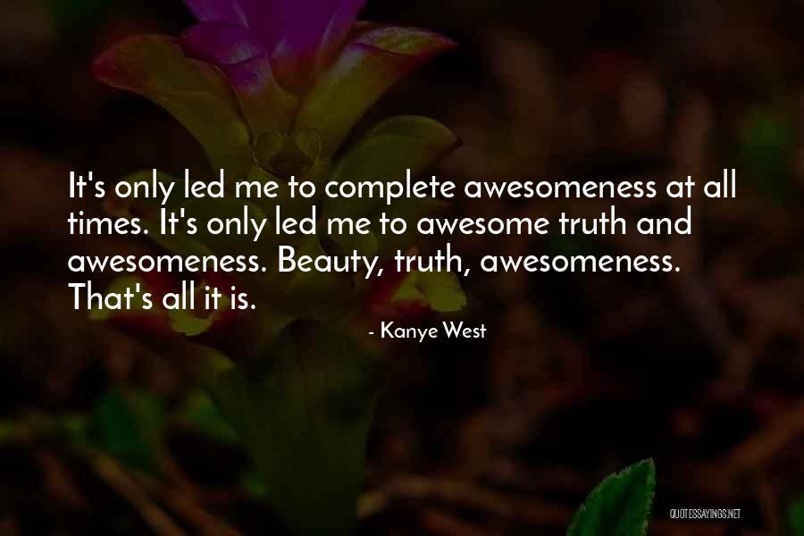 I Am Awesomeness Quotes By Kanye West I Am Awesomeness Quotes By Kanye West