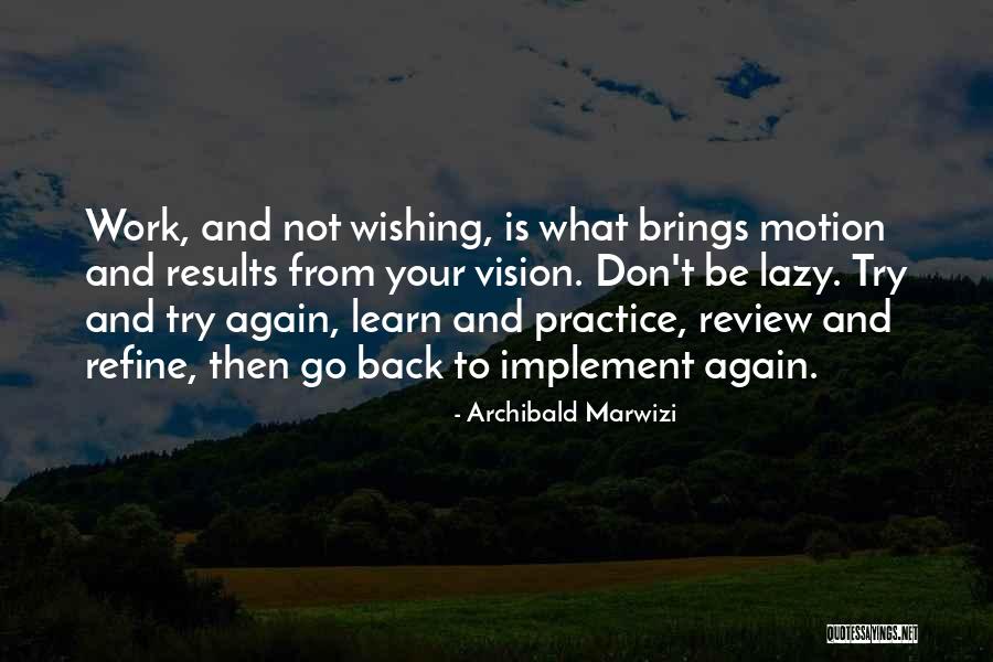 I Am Back Attitude Quotes By Archibald Marwizi I Am Back Attitude Quotes By Archibald Marwizi