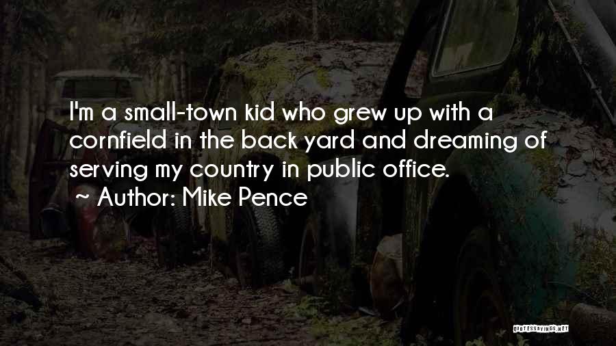 I Am Back In Town Quotes By Mike Pence