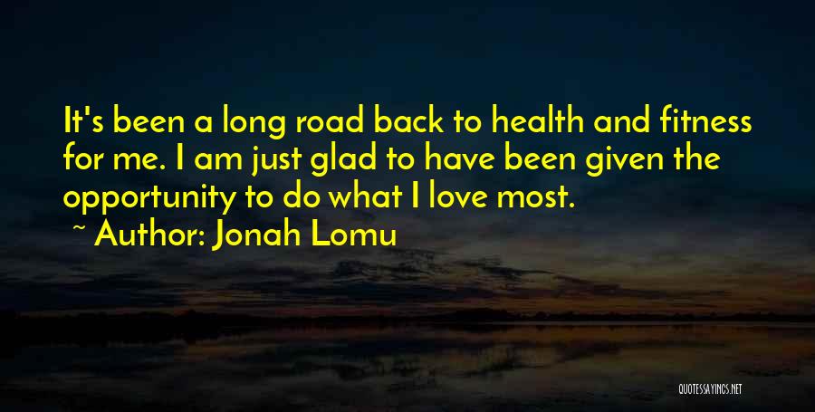 I Am Back Love Quotes By Jonah Lomu