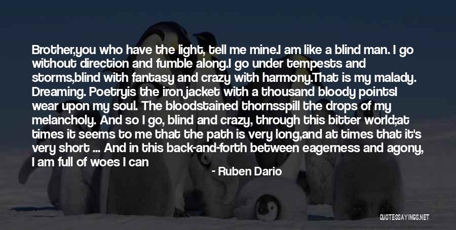 I Am Back Short Quotes By Ruben Dario