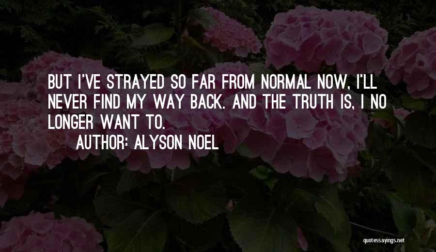 I Am Back To Normal Quotes By Alyson Noel