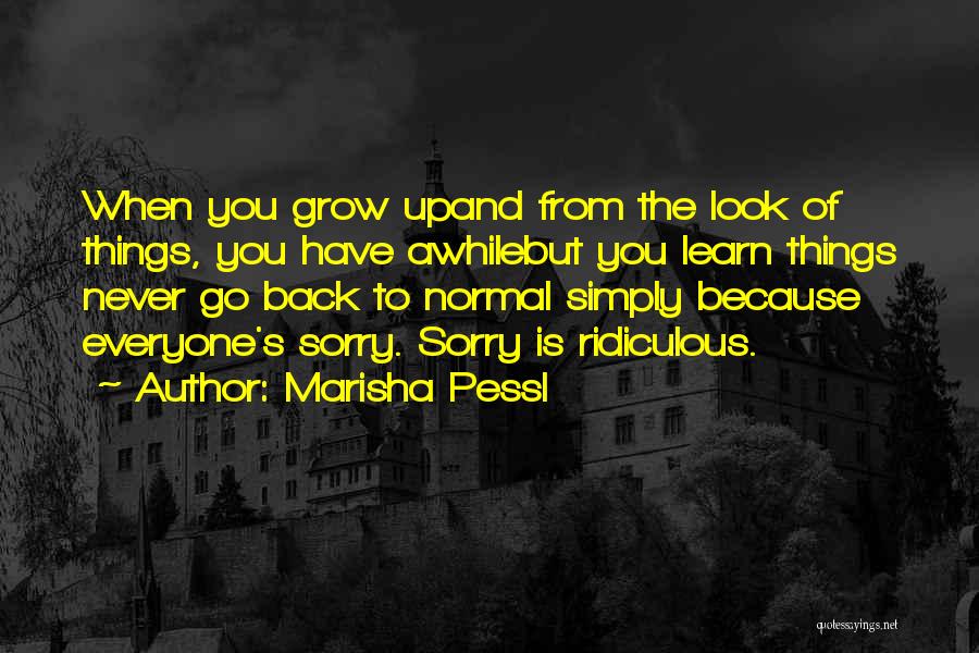 I Am Back To Normal Quotes By Marisha Pessl