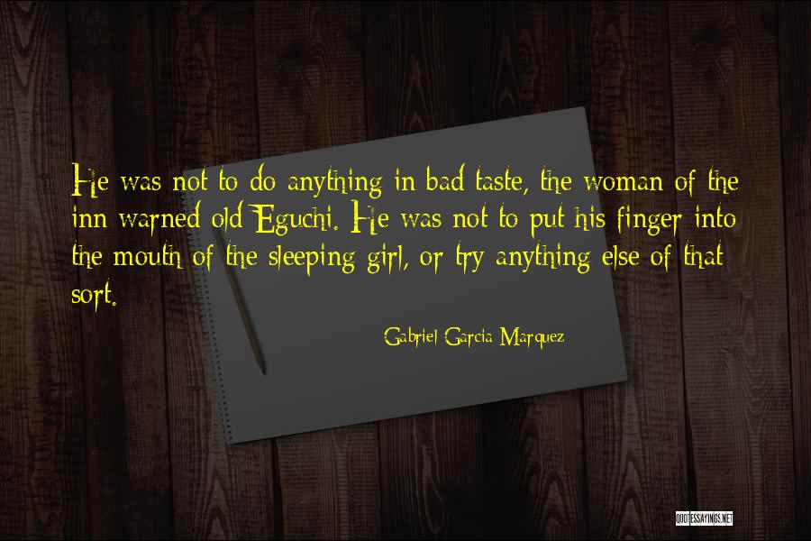 I Am Bad Girl Quotes By Gabriel Garcia Marquez