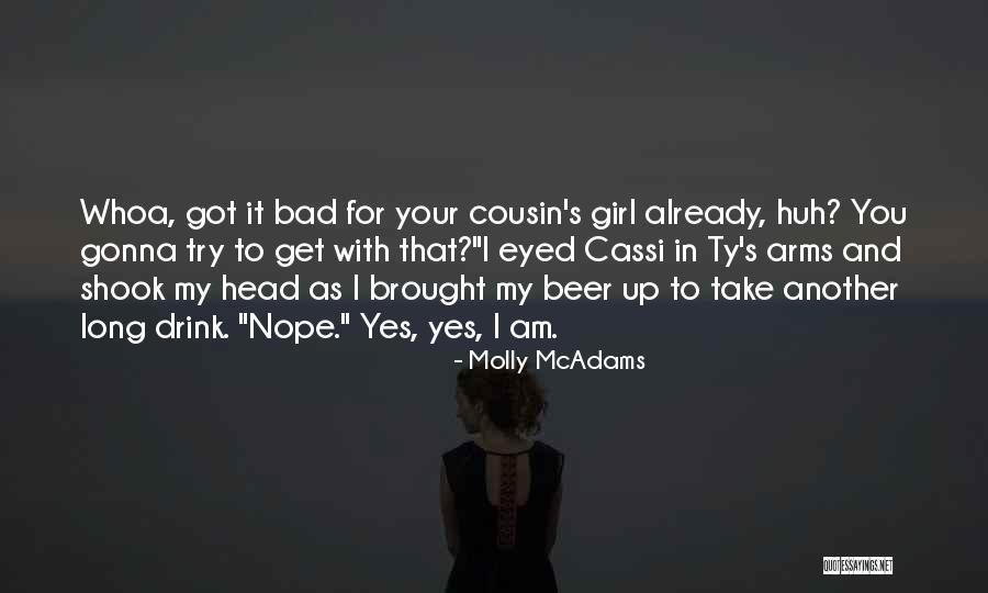 I Am Bad Girl Quotes By Molly McAdams