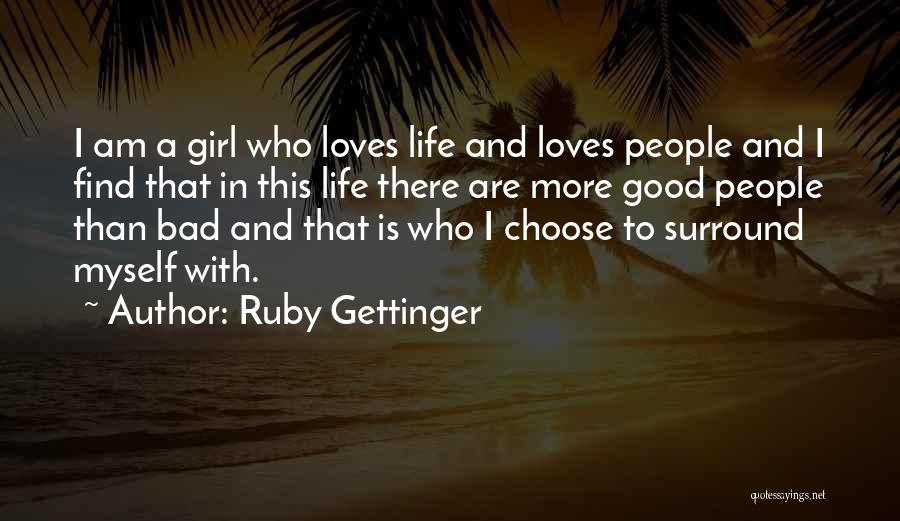 I Am Bad Girl Quotes By Ruby Gettinger