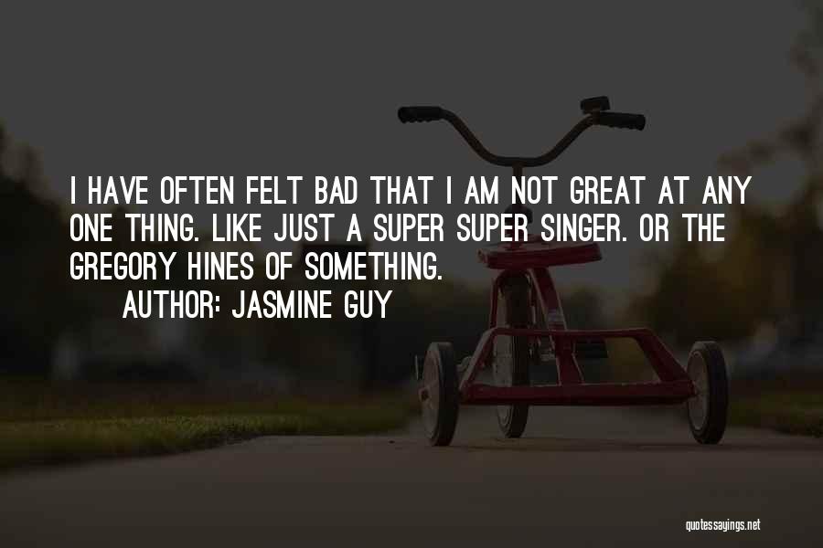 I Am Bad Guy Quotes By Jasmine Guy