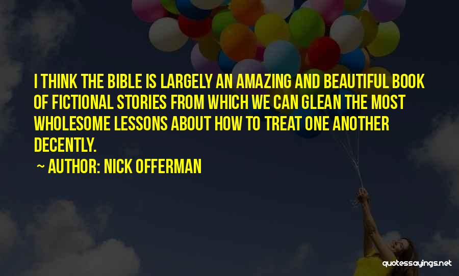 I Am Beautiful Bible Quotes By Nick Offerman